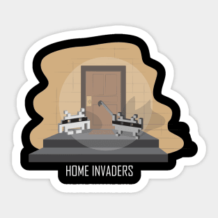 Home invaders Sticker